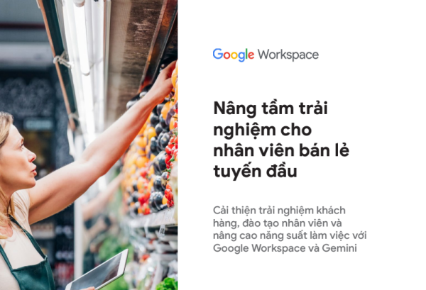 Gemini dành cho nhân viên tuyến đầu với khách hàng